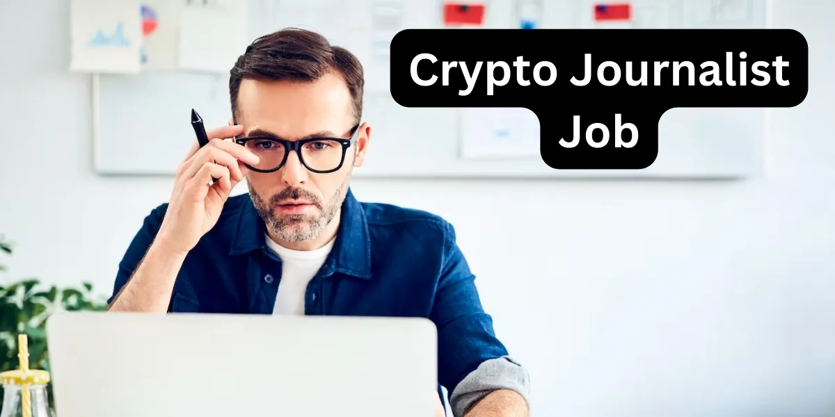 Crypto Journalist Job