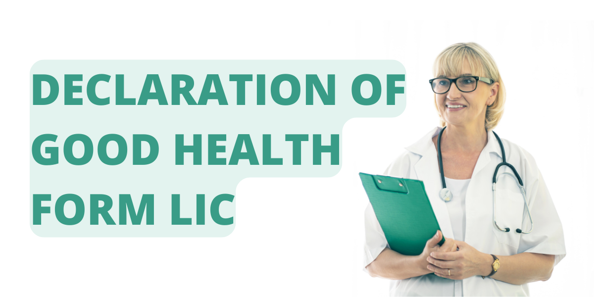 DECLARATION OF GOOD HEALTH FORM LIC