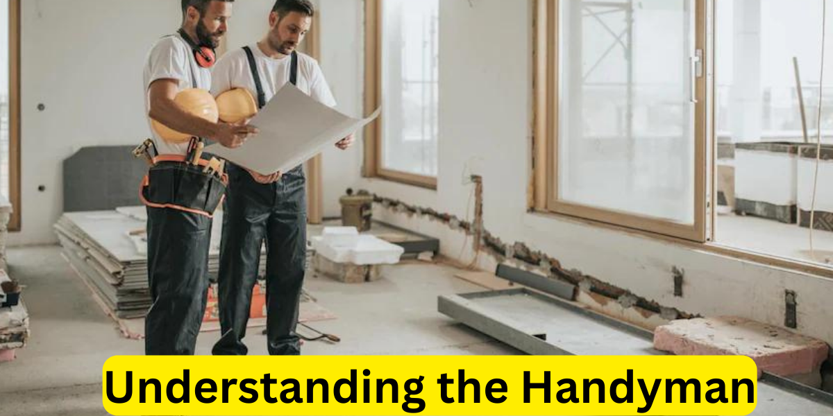 Understanding the Handyman