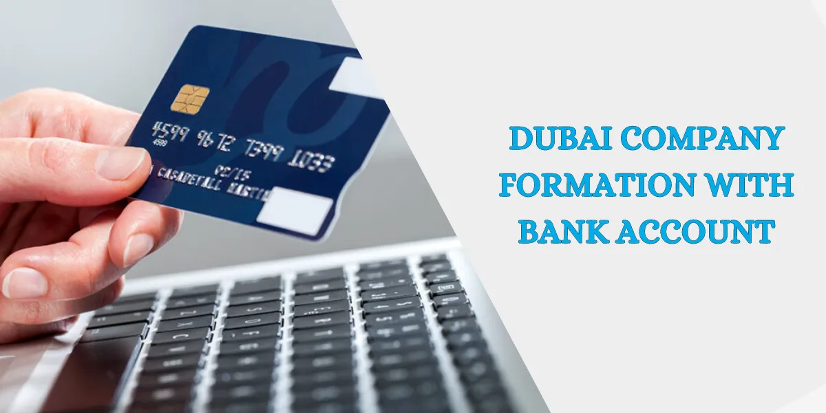 Dubai Company Formation With Bank Account