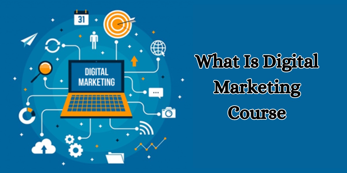 what is digital marketing course (1)