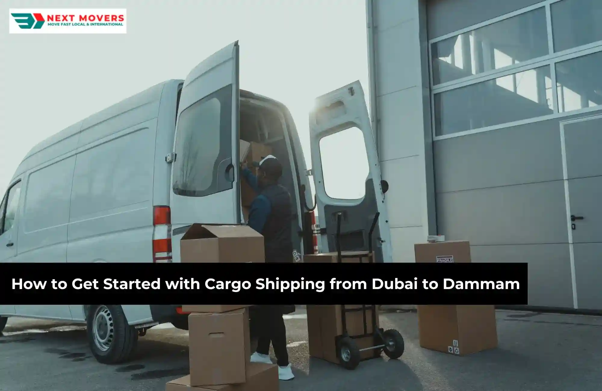 How to Get Started with Cargo Shipping from Dubai to Dammam