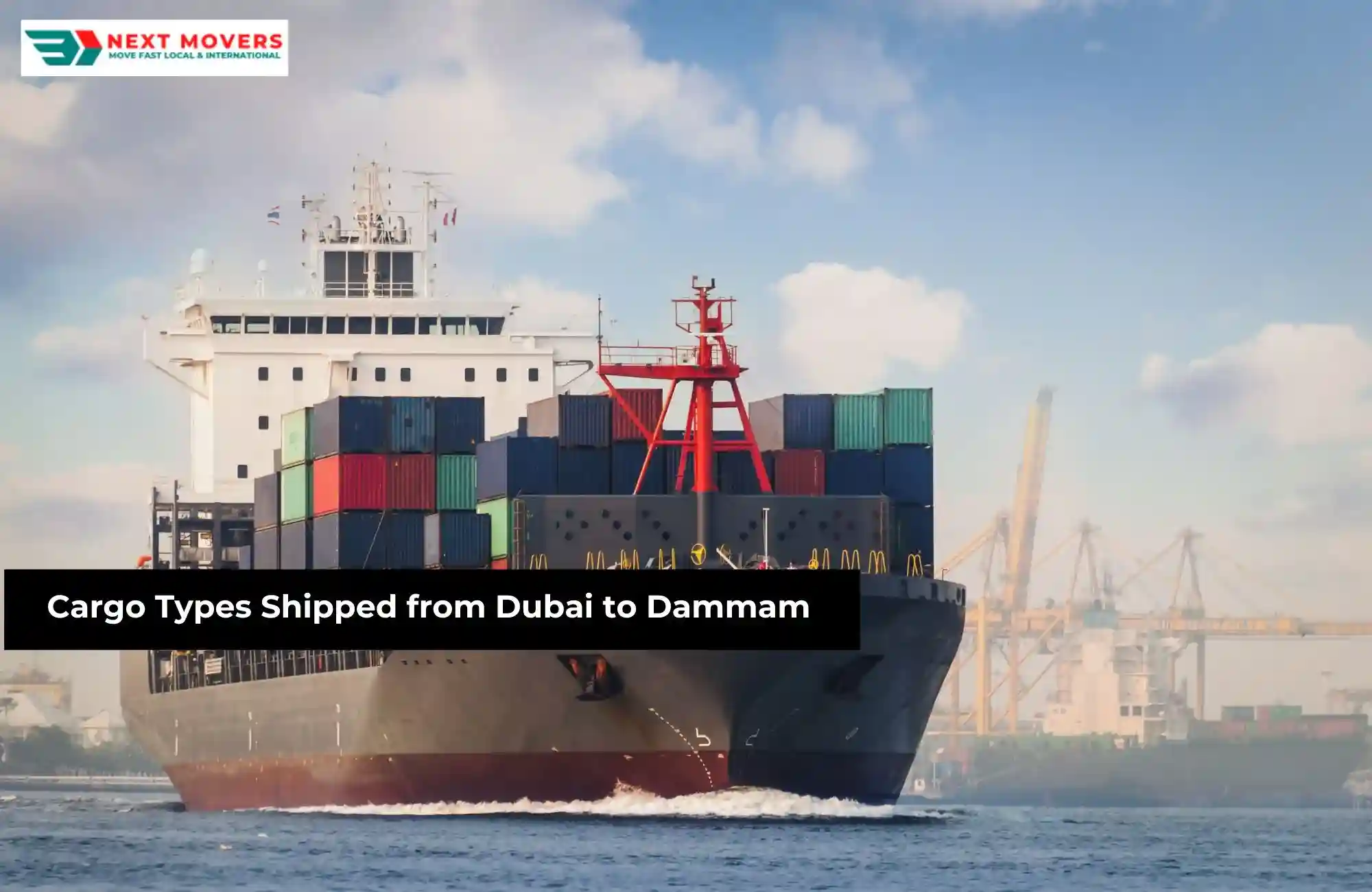 Cargo Types Shipped from Dubai to Dammam 