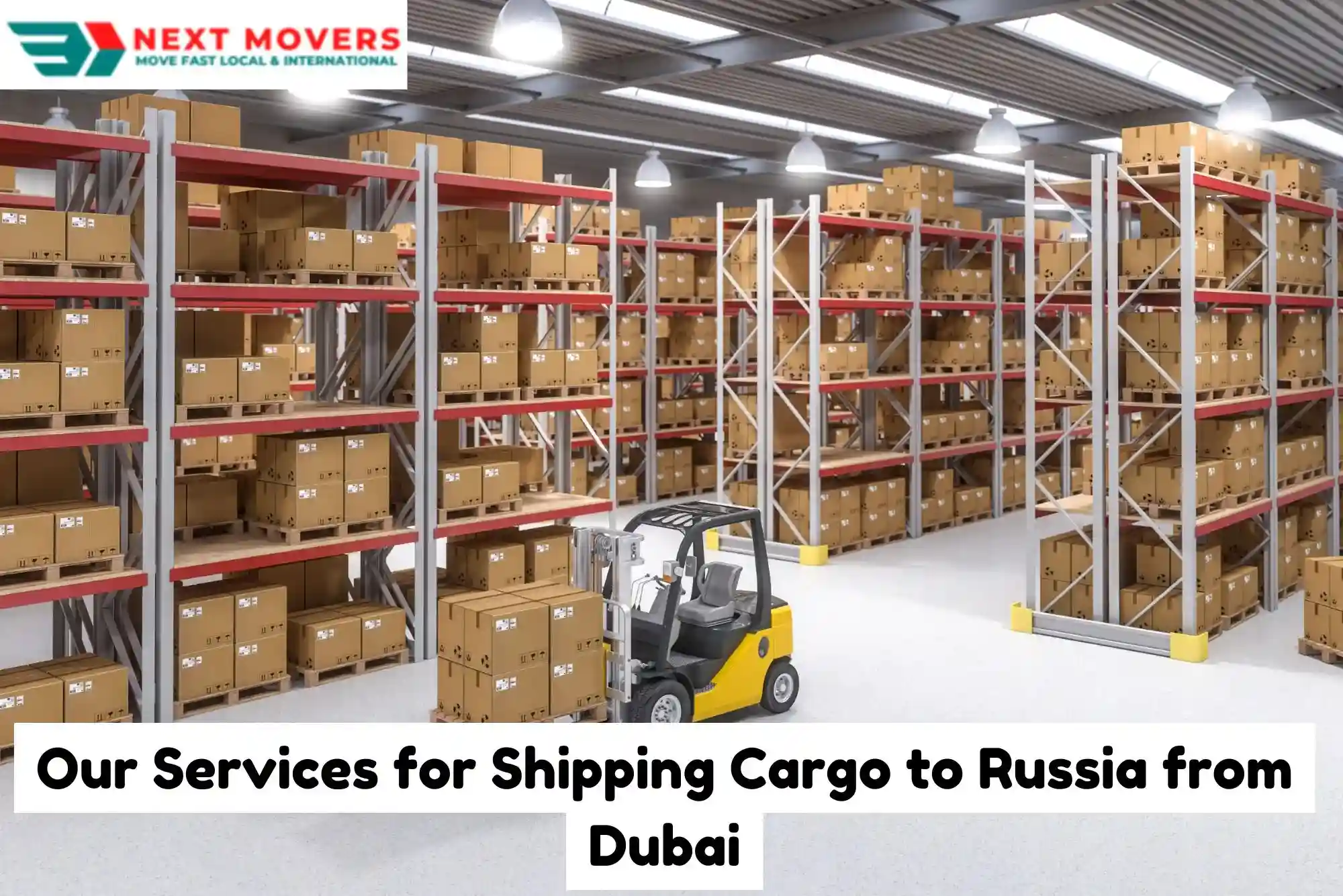 Our Services for Shipping Cargo to Russia from Dubai