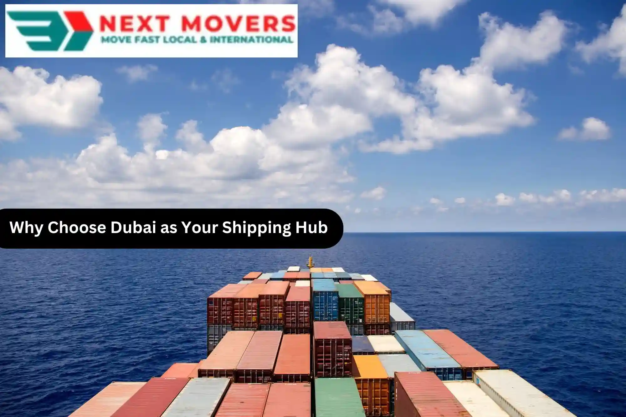 Why Choose Dubai as Your Shipping Hub