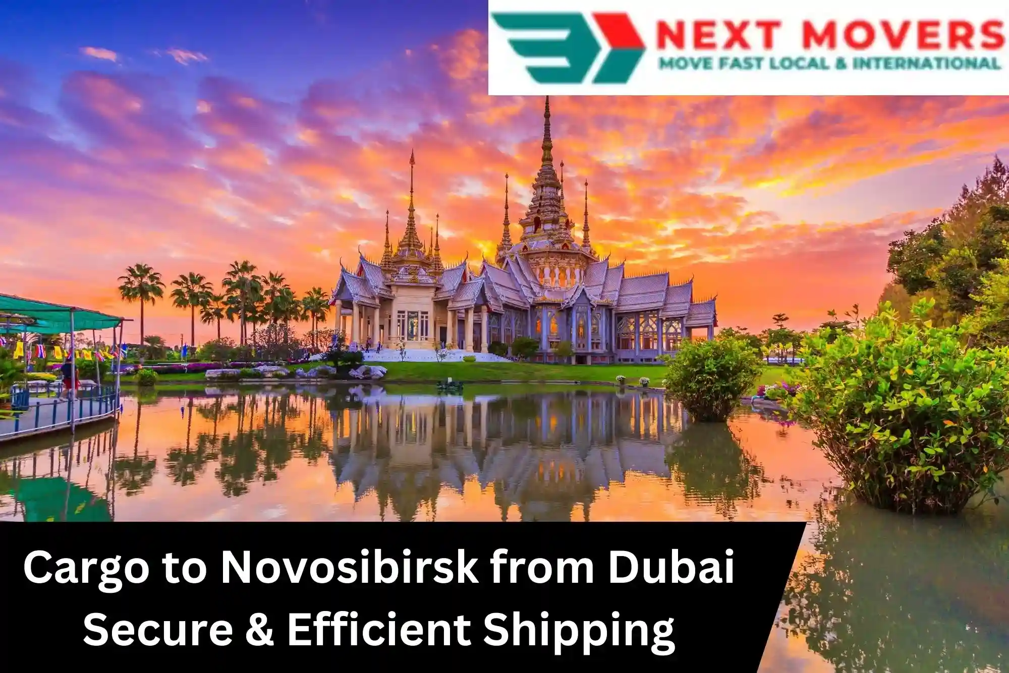 Cargo to Novosibirsk from Dubai | Fast & Reliable Shipping