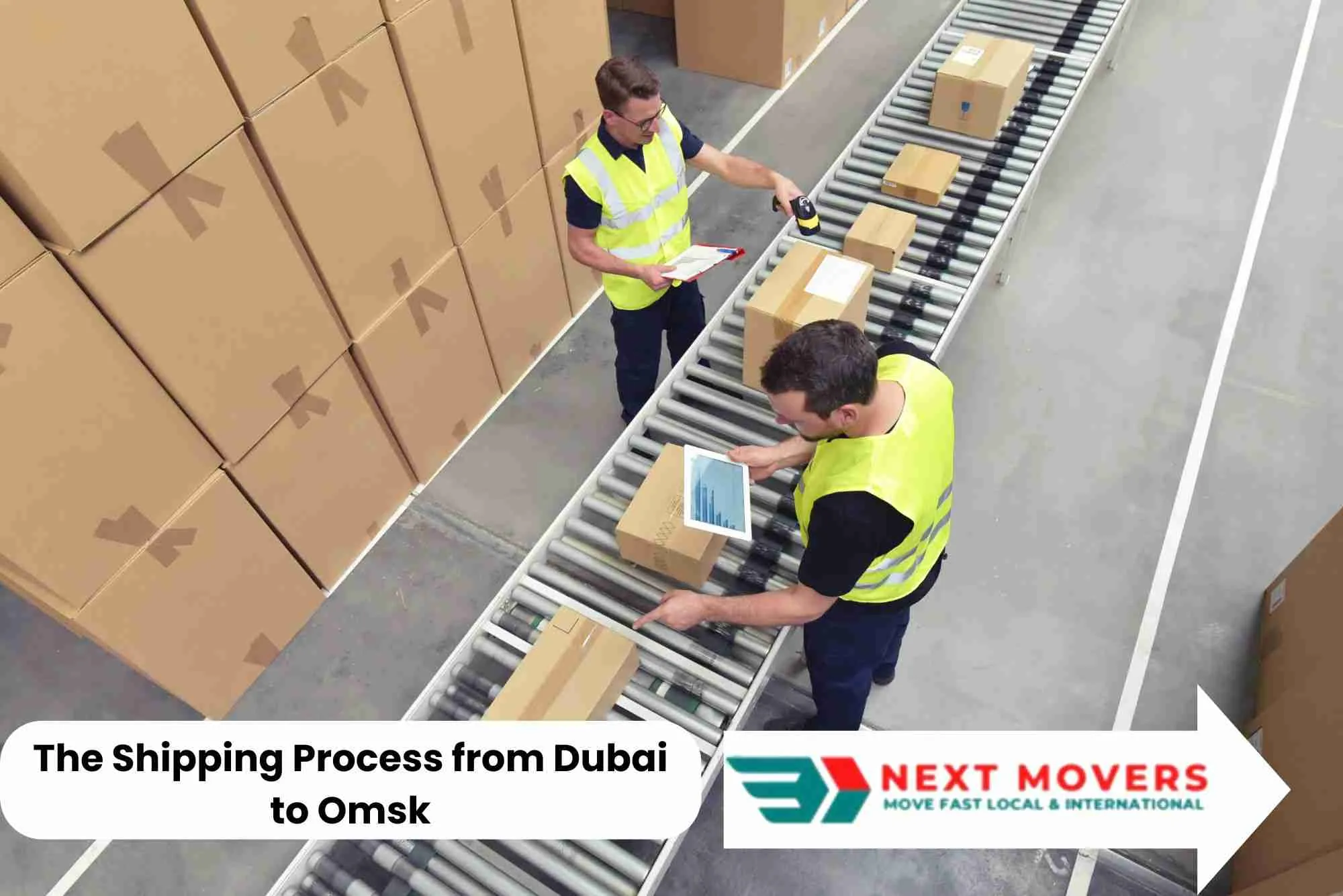 The Shipping Process from Dubai to Omsk